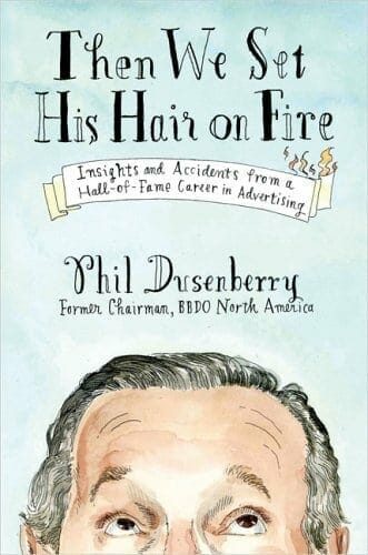 How Much Time Does Creativity Really Take?: Phil Dusenberry