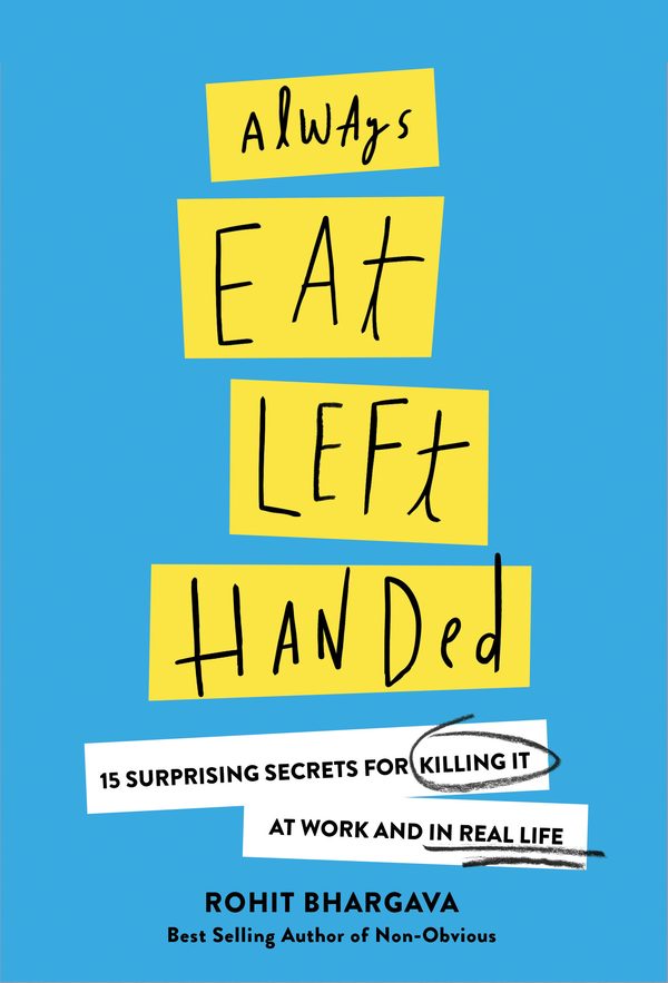 Always Eat Left Handed: An Irreverent Career Advice Book For Graduating Seniors, Career Optimizers And Millennials
