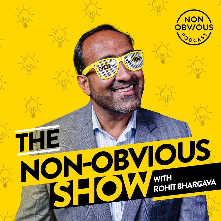 The Non-Obvious Show with Rohit Bhargava - podcast cover art