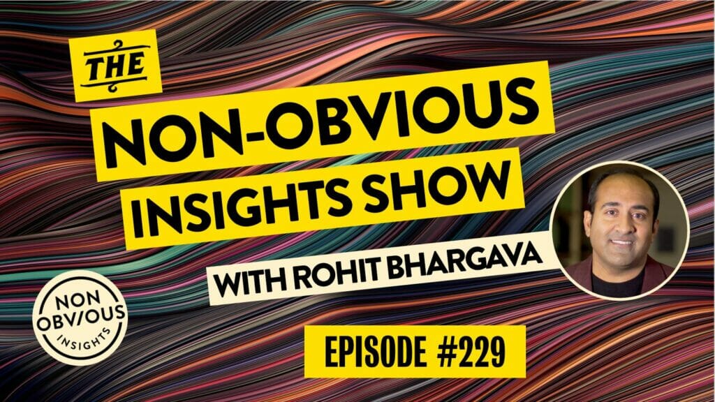 Non-Obvious Insights Show - 229