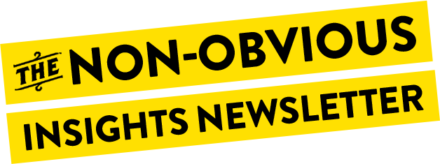 Non Obvious Insights Newsletter