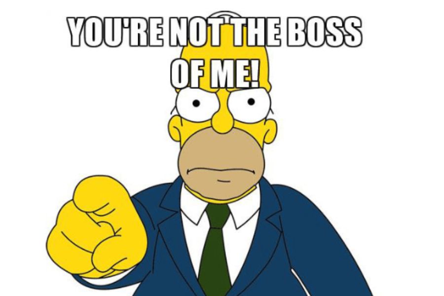 You're not the boss of me